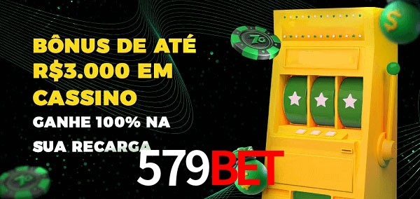 579Bet melhor bônus de depósito